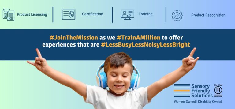 Join the mission as we train a million to offer experiences that are less busy, less noisy and less bright